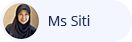Ms Siti Mariam